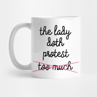 The Lady Doth Protest Mug